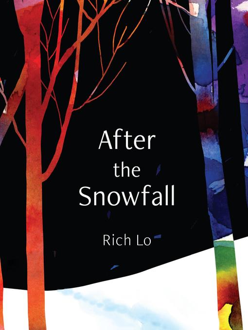 Title details for After the Snowfall by Richard Lo - Available